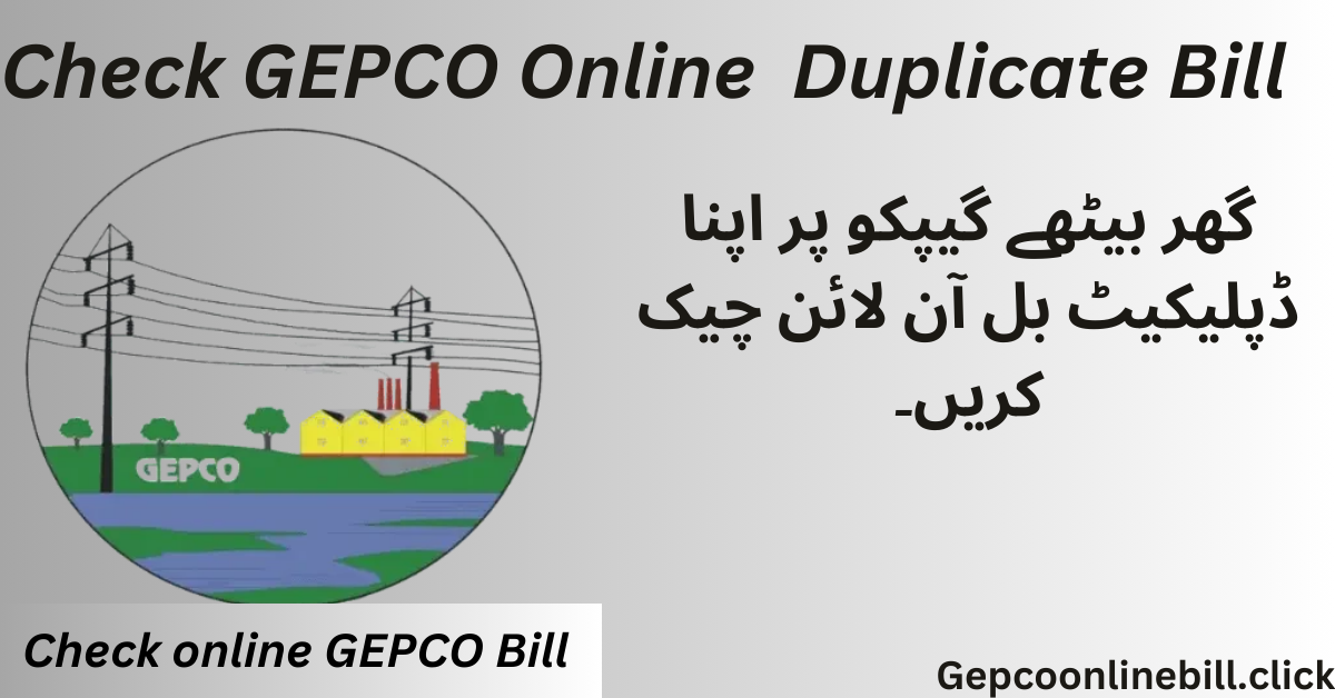 Check GEPCO Online Duplicate Bill