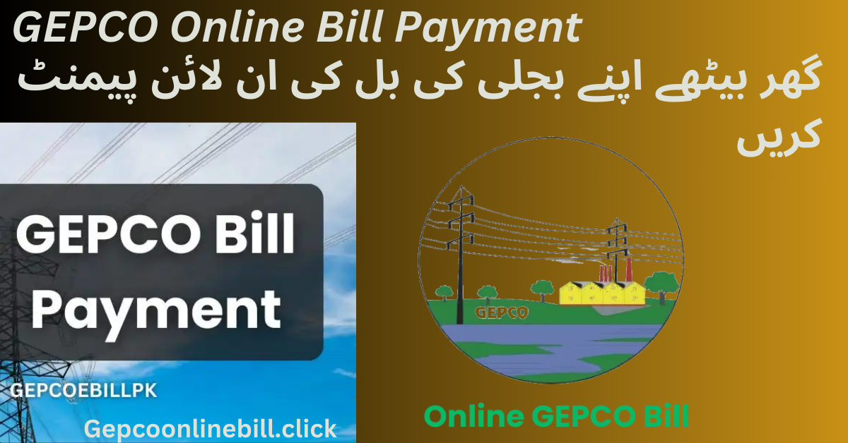 GEPCO Online Bill Payment: A Complete Guide to Bill Calculator