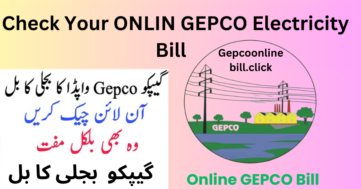 How to Check, Calculate, and Understand Your GEPCO Electricity Bill