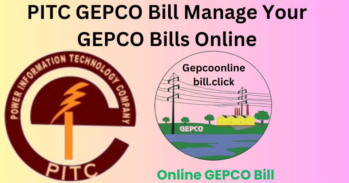 PITC GEPCO Bill Calculator Guide: Easily Check and Manage Your GEPCO Bills Online