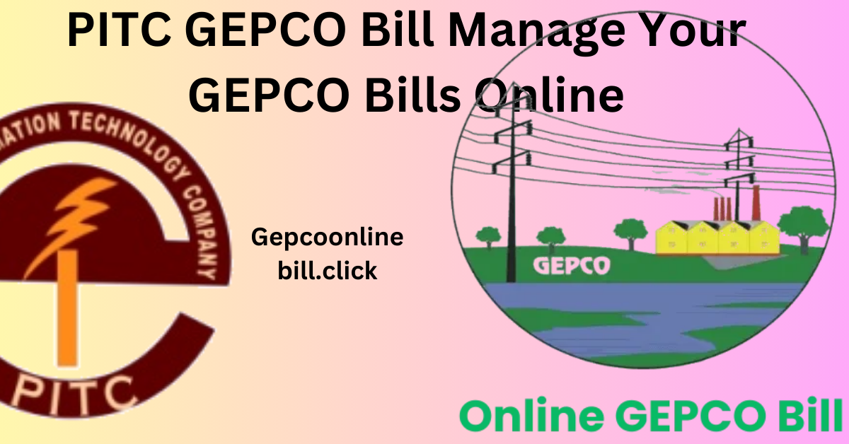 PITC GEPCO Bill Calculator Guide: Easily Check and Manage Your GEPCO Bills Online