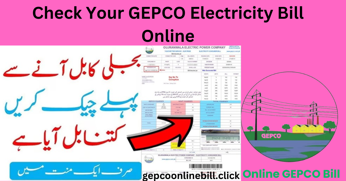 Check Your GEPCO Electricity Bill Online