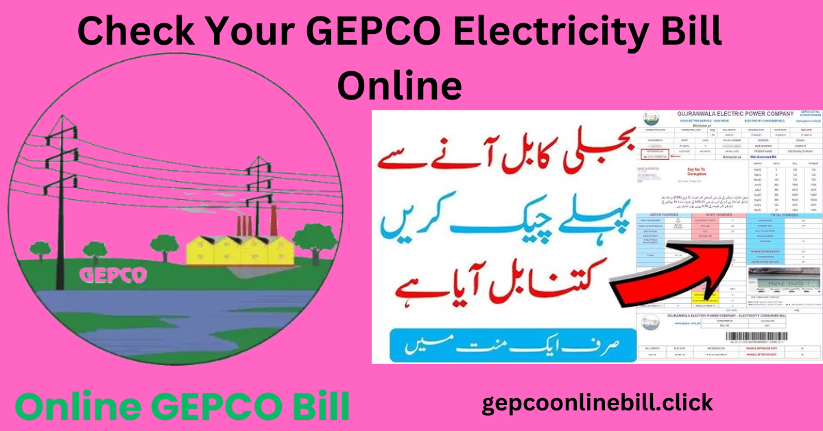 Check Your GEPCO Electricity Bill Online